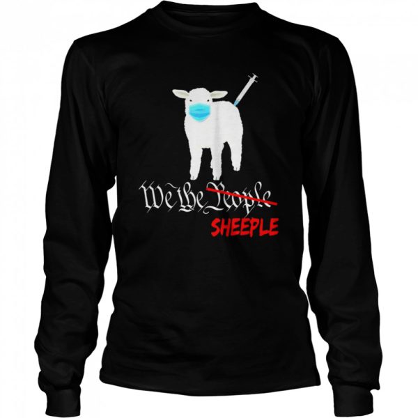 Anti Joe Biden Vaccine and Mask Mandate We The Sheeple T-Shirt