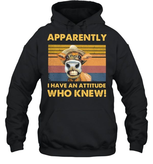 Apparently I Have An Attitude Who Knew Cow Vintage shirt