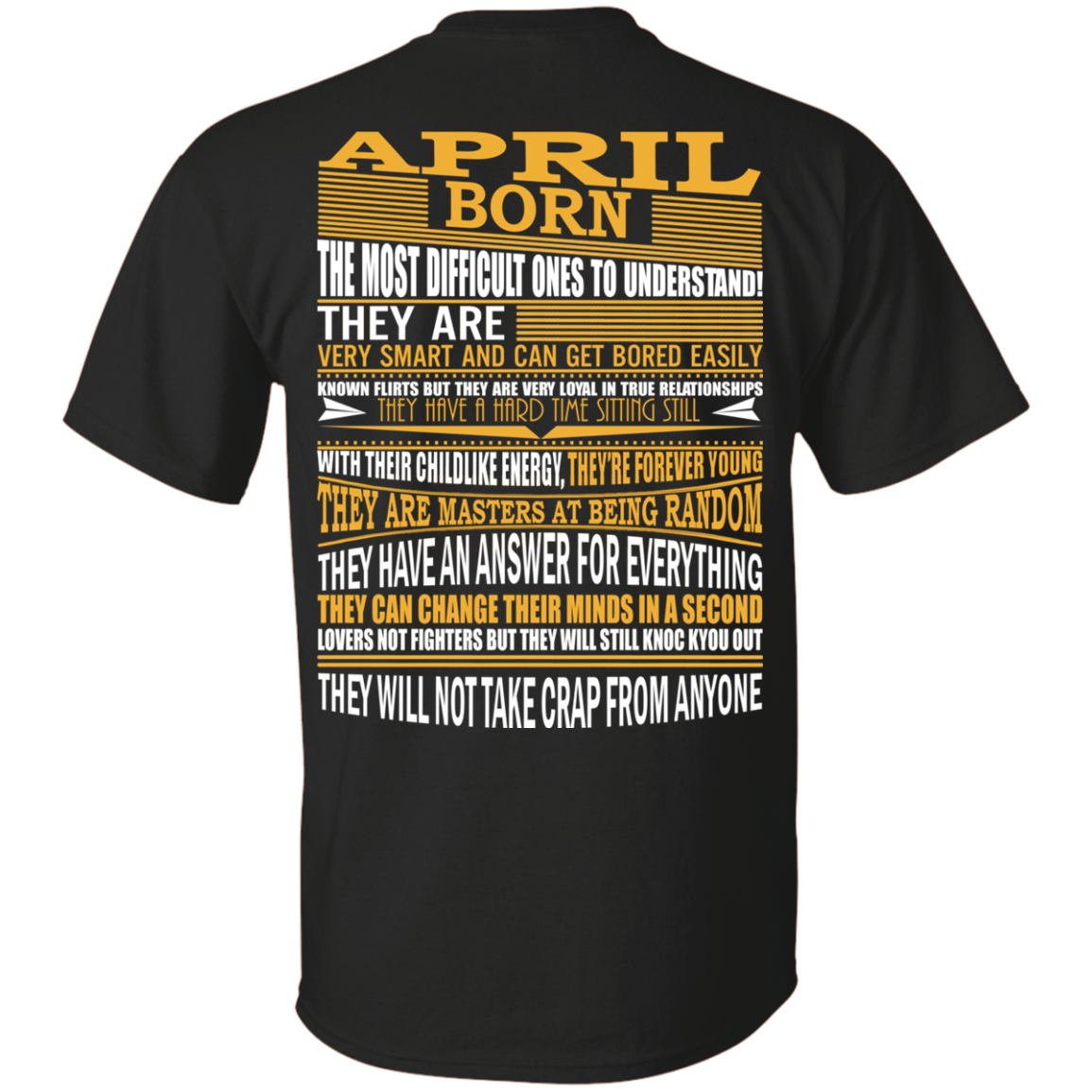 April Born - The Most Difficult Ones To Understand Shirt - Back Design