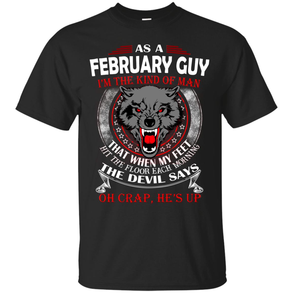 As A February Guy - The Devil Says Oh Crap, He's Up Shirt, Hoodie