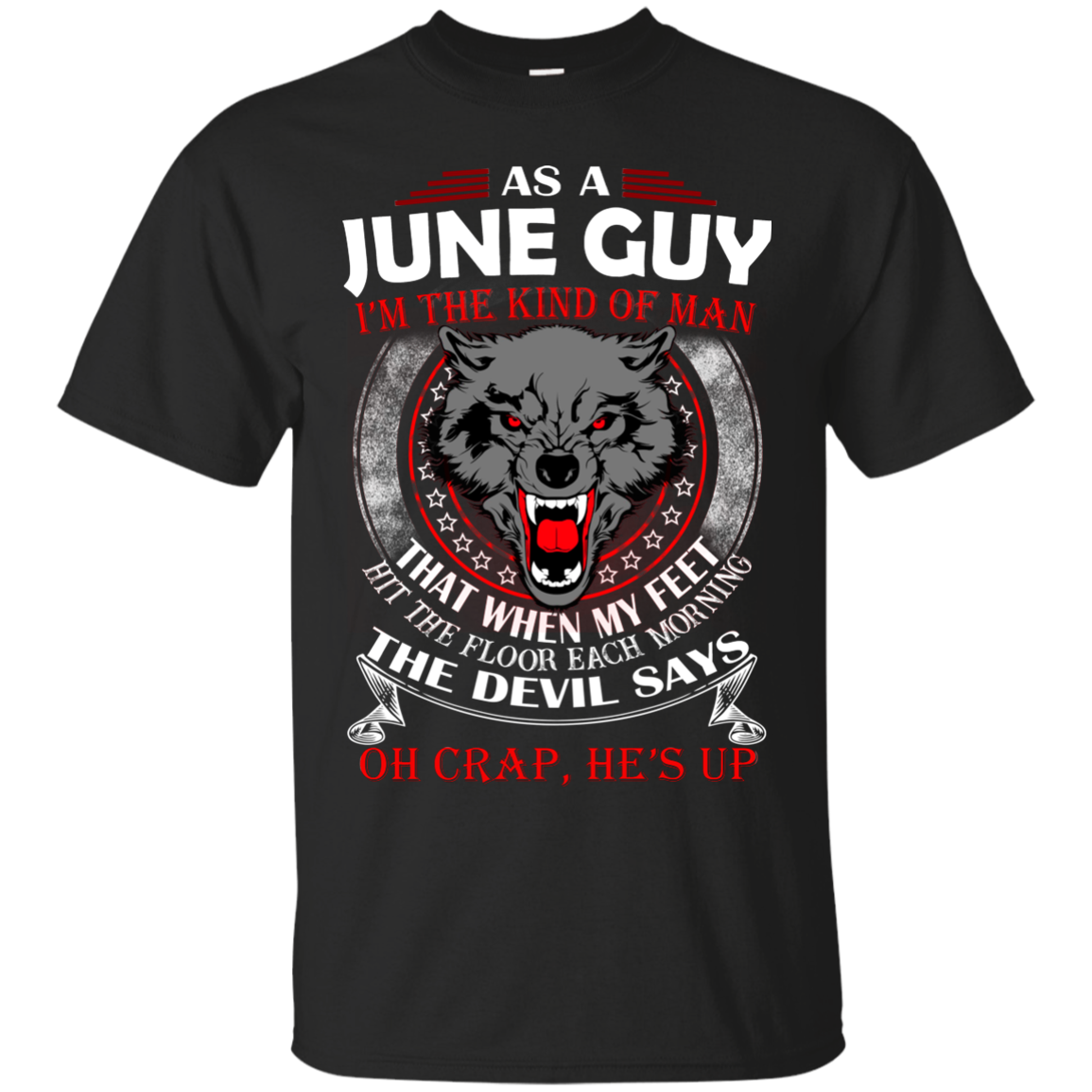 As A June Guy - The Devil Says Oh Crap, He's Up Shirt, Hoodie