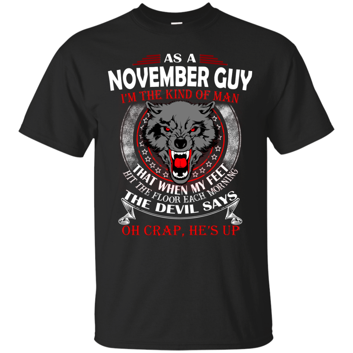 As A November Guy - The Devil Says Oh Crap, He's Up Shirt, Hoodie