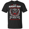 As An August Guy – The Devil Says Oh Crap, He’s Up Shirt, Hoodie