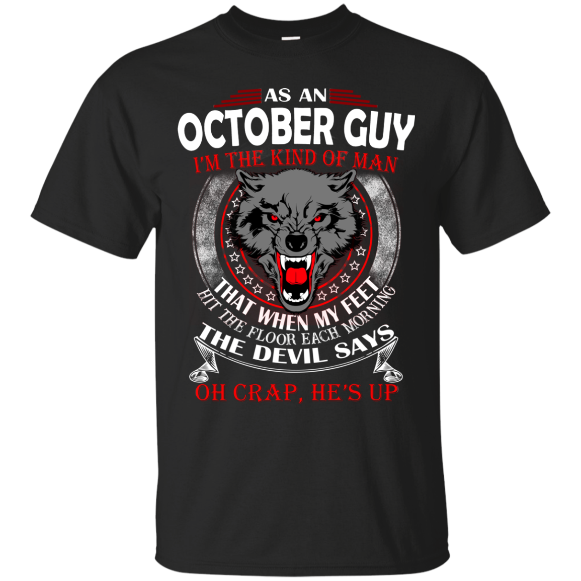 As An October Guy - The Devil Says Oh Crap, He's Up Shirt, Hoodie