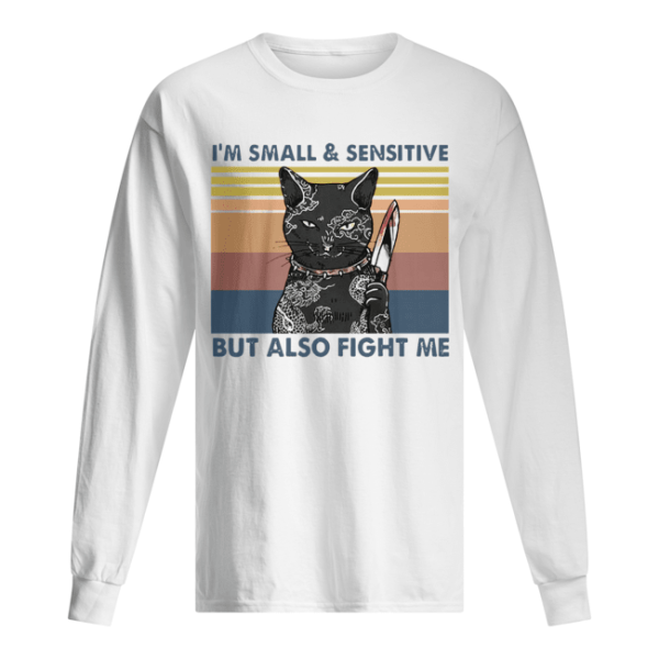 Assassin Black Cat I’m Small &amp Sensitive But Also Fight Me Vintage shirt