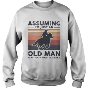 Assuming Im just an old man was your first mistake horse vintage shirt