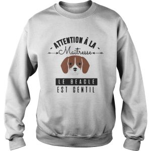 Attention A La Maitresse Le Beagle Est Gentil T Shirt 3