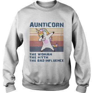 Aunticorn The Woman The Myth The Bad Influence shirt