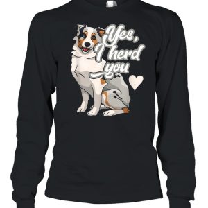 Australian Shepherd Herding Pun Dog Owner shirt 1