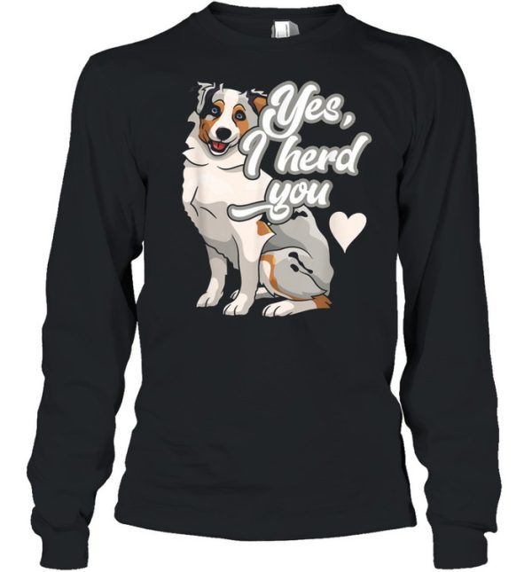 Australian Shepherd Herding Pun Dog Owner shirt