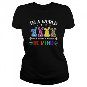 Autism Rabbit in a world where you can be anything be kind shirt 2