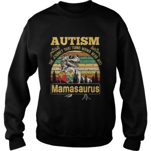 Autism The Journey That Turns Mama Bear Into Mamasaurus Vintage shirt 2