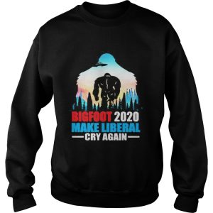 BIGFOOT 2020 MAKE LIBERAL CRY AGAIN ALIEN shirt