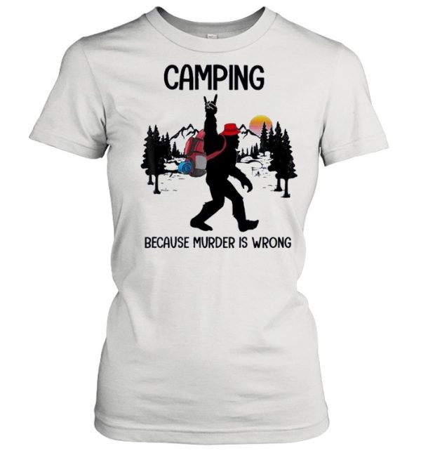 BIgfoot camping because murder is wrong sunset shirt