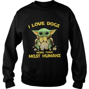 Baby Yoda I love dogs more than most humans shirt 3