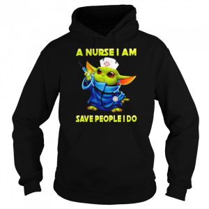 Baby Yoda a nurse I am save people I do shirt 5