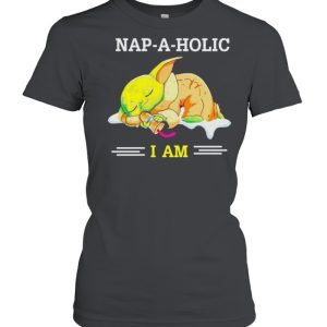 Baby Yoda nap-a-holic I am shirt