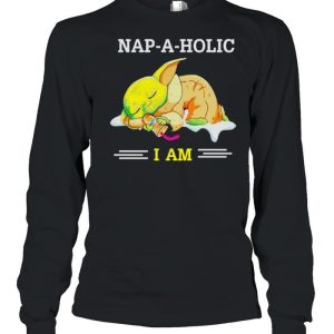 Baby Yoda nap a holic I am shirt 3