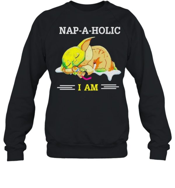 Baby Yoda nap-a-holic I am shirt