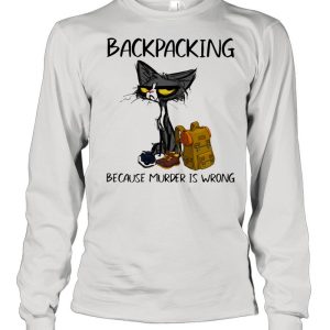 Backpacking Because Murder Is Wrong Black Cat Shirt