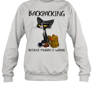 Backpacking Because Murder Is Wrong Black Cat Shirt