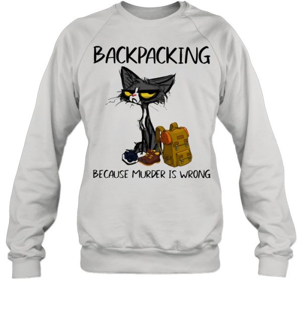 Backpacking Because Murder Is Wrong Black Cat Shirt