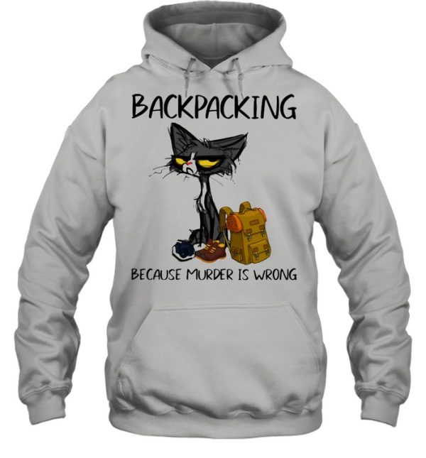 Backpacking Because Murder Is Wrong Black Cat Shirt