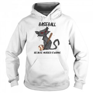 Baseball Because Murder Is Wrong Cat Shirt 5