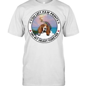 Basset hound you left paw prints on my heart forever shirt 1