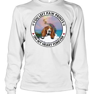 Basset hound you left paw prints on my heart forever shirt 3