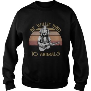 Be Willie Kind to Animals Dog Vintage Retro shirt