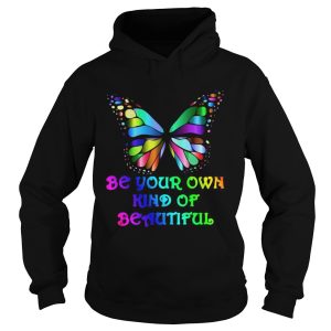 Be Your Own Kind Of Beautiful shirt 1