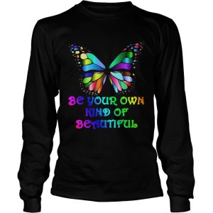 Be Your Own Kind Of Beautiful shirt 2