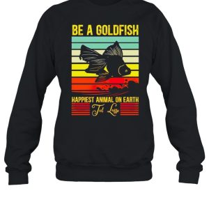 Be a gold fish happiest animal on earth ted lasso shirt 4