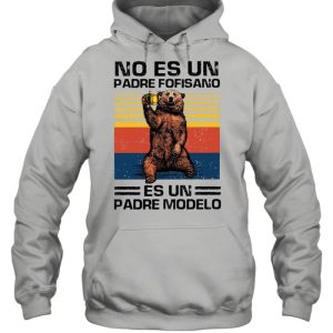 Bear Beer No Es Un Padre Fofisano Es Un Padre Modelo Vintage shirt 3