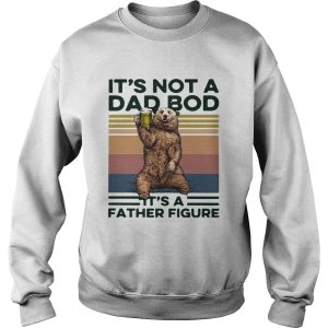 Bear Drinking Beer Its Not A Dad Bob Its A Father Figure shirt 2