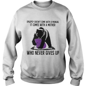 Bear Epilepsy Doesnt Come With A Manual It Comes With A Mother Who Never Gives Up shirt 3