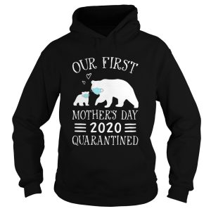 Bear Face Mask Our First Mothers Day 2020 Quarantined shirt 1