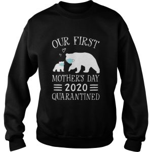 Bear Face Mask Our First Mothers Day 2020 Quarantined shirt 2