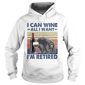 Bear I Can Wine All I Want Im Retired Vintage shirt 1