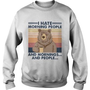 Bear I Hate Morning People And Mornings And People Vintage shirt