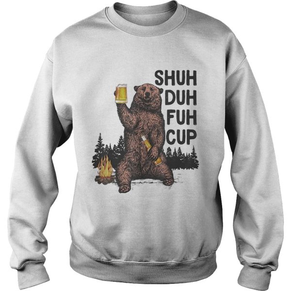 Bear drink beer shuh duh fuh cup pine shirt