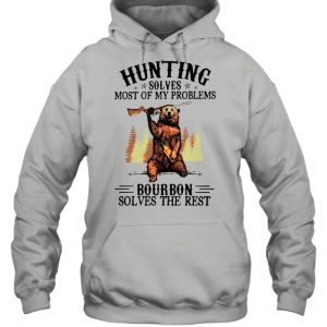 Bear hunting solves most of my problems bourbon solves the rest shirt 3