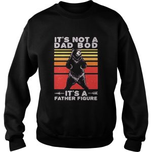 Bear its not a dad bod its a father figure fathers day vintage retro shirt 2