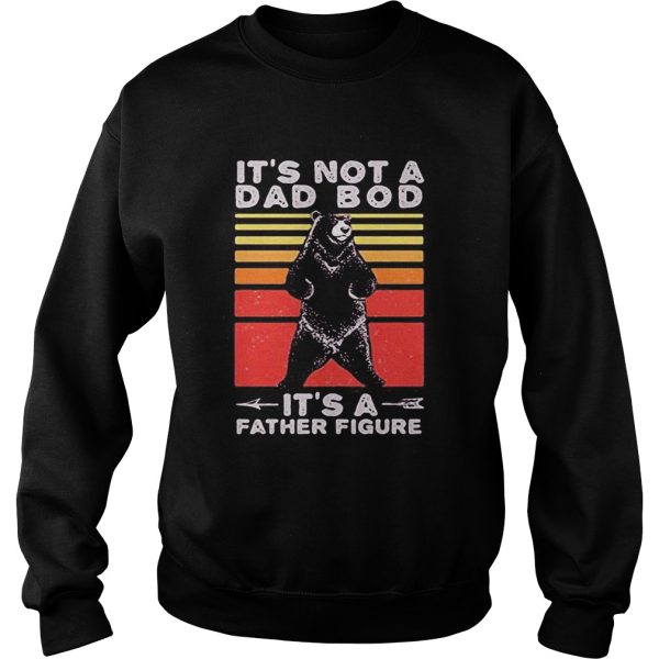 Bear its not a dad bod its a father figure fathers day vintage retro shirt