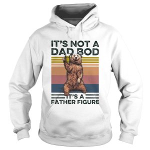 Bear its not a dad bod its a father figure vintage retro shirt 1