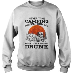 Bear never take camping advice from me youll only and up drunk sunset shirt 2