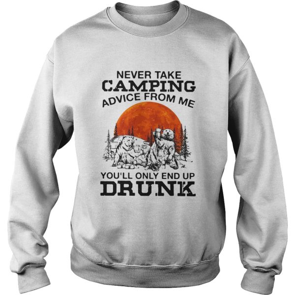 Bear never take camping advice from me youll only and up drunk sunset shirt