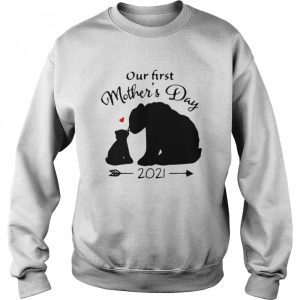 Bear our first mothers day 2021 shirt