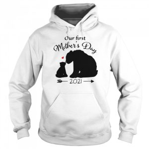 Bear our first mothers day 2021 shirt 3